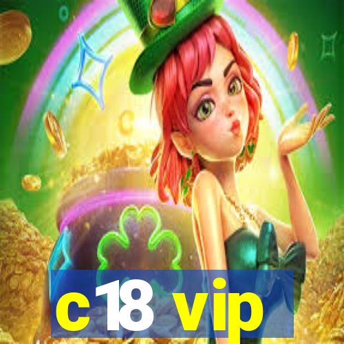 c18 vip